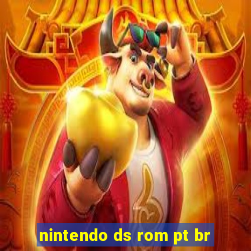 nintendo ds rom pt br